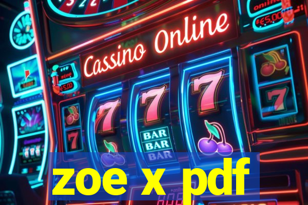 zoe x pdf